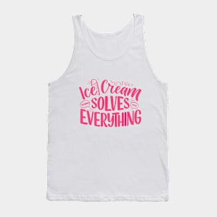 Ice Cream Solves Everything Tank Top